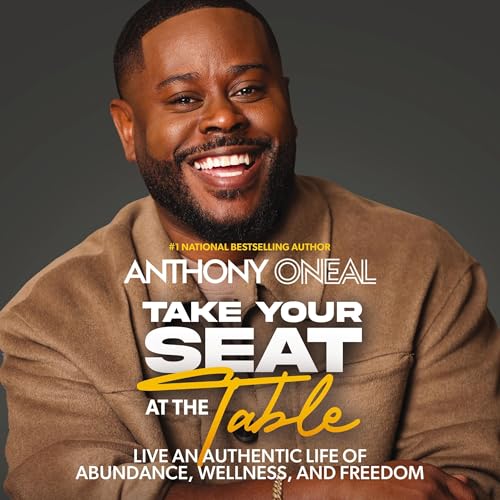 Take Your Seat at the Table By Anthony O’Neal